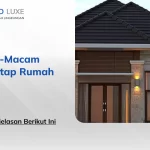 7 Macam-Macam Bentuk Atap Rumah Modern