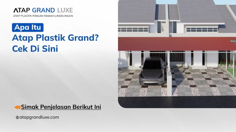 Apa Itu Atap Plastik Grand Cek di Sini