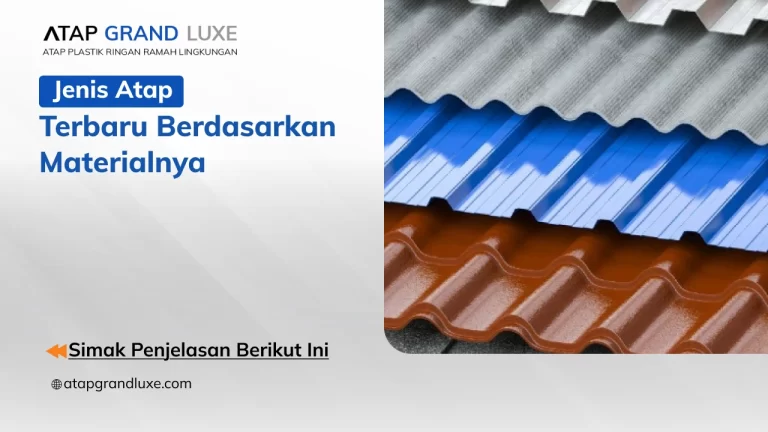 Jenis Atap Terbaru Berdasarkan Materialnya