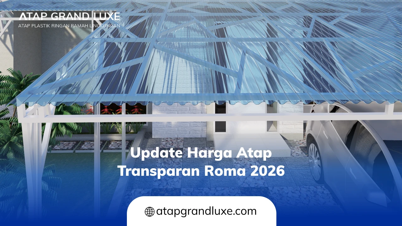 Update Harga Atap Transparan Roma 2026 (2)