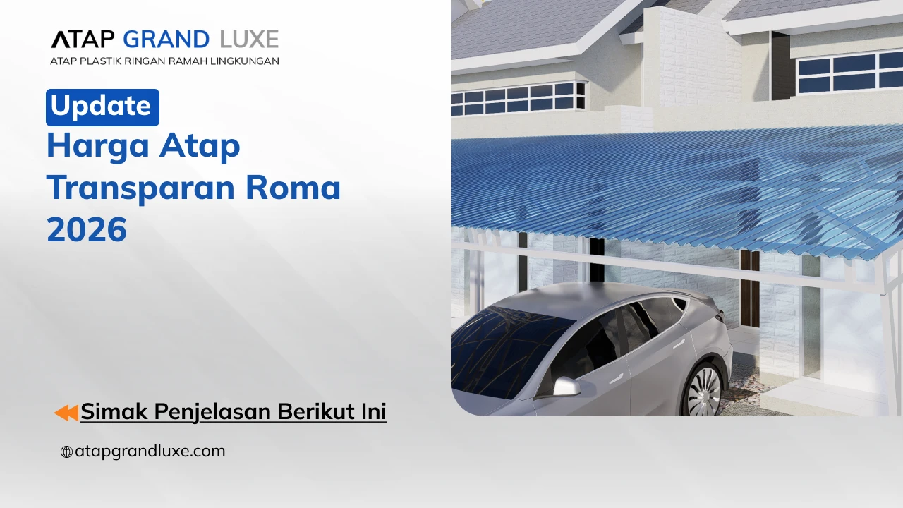 Update Harga Atap Transparan Roma 2026