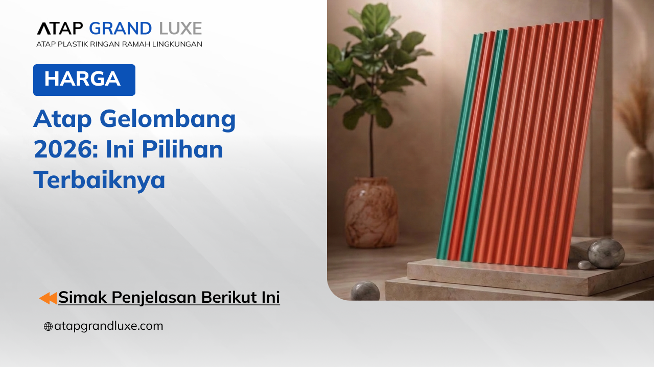 01 Harga Atap Gelombang 2026_ ini Pilihan Terbaiknya