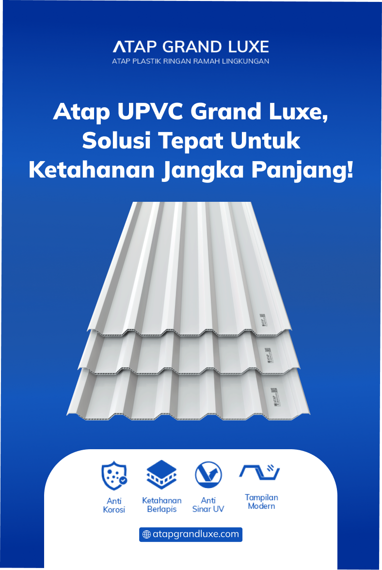 04 Atap UPVC Grand Luxe, Solusi Tepat untuk Ketahanan Jangka Panjang! (potrait)