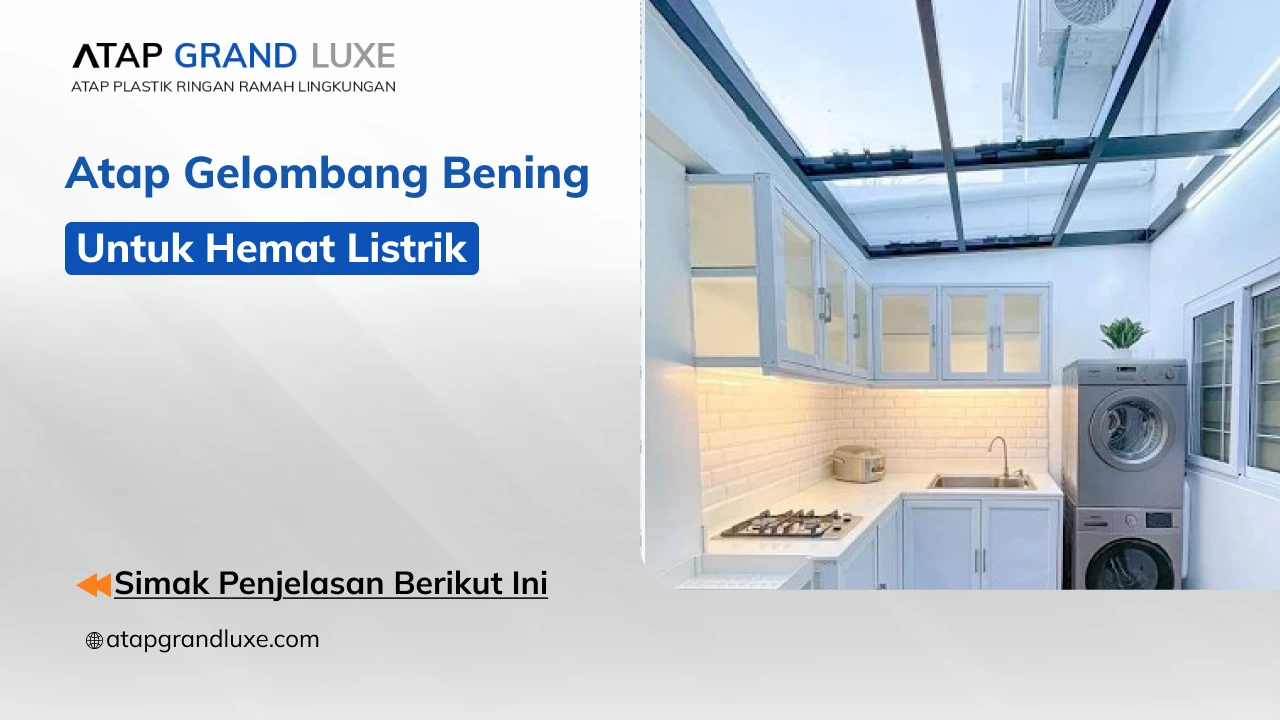 Atap Gelombang Bening untuk Hemat Listrik