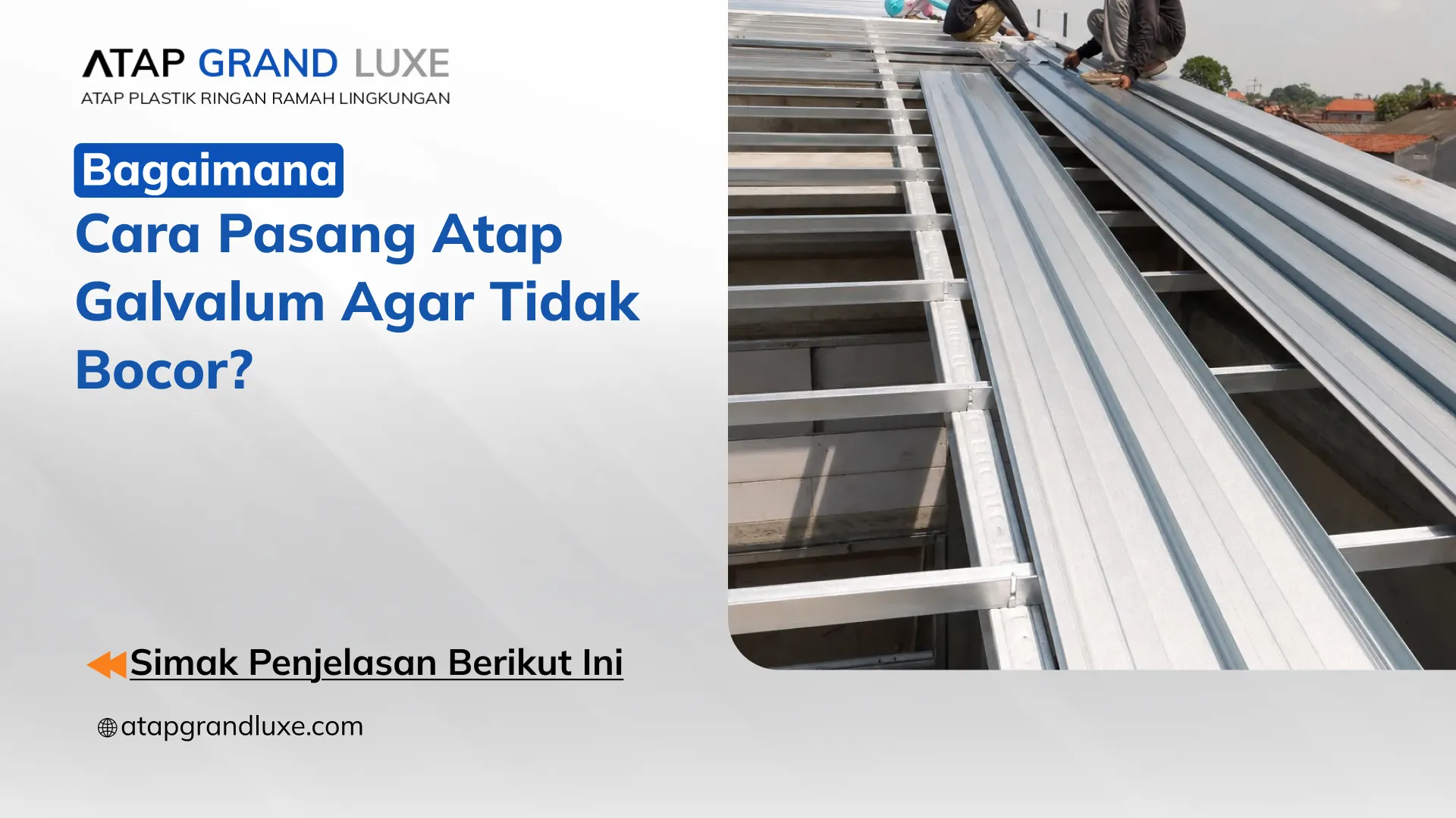 Bagaimana Cara Pasang Atap Galvalum agar Tidak Bocor_